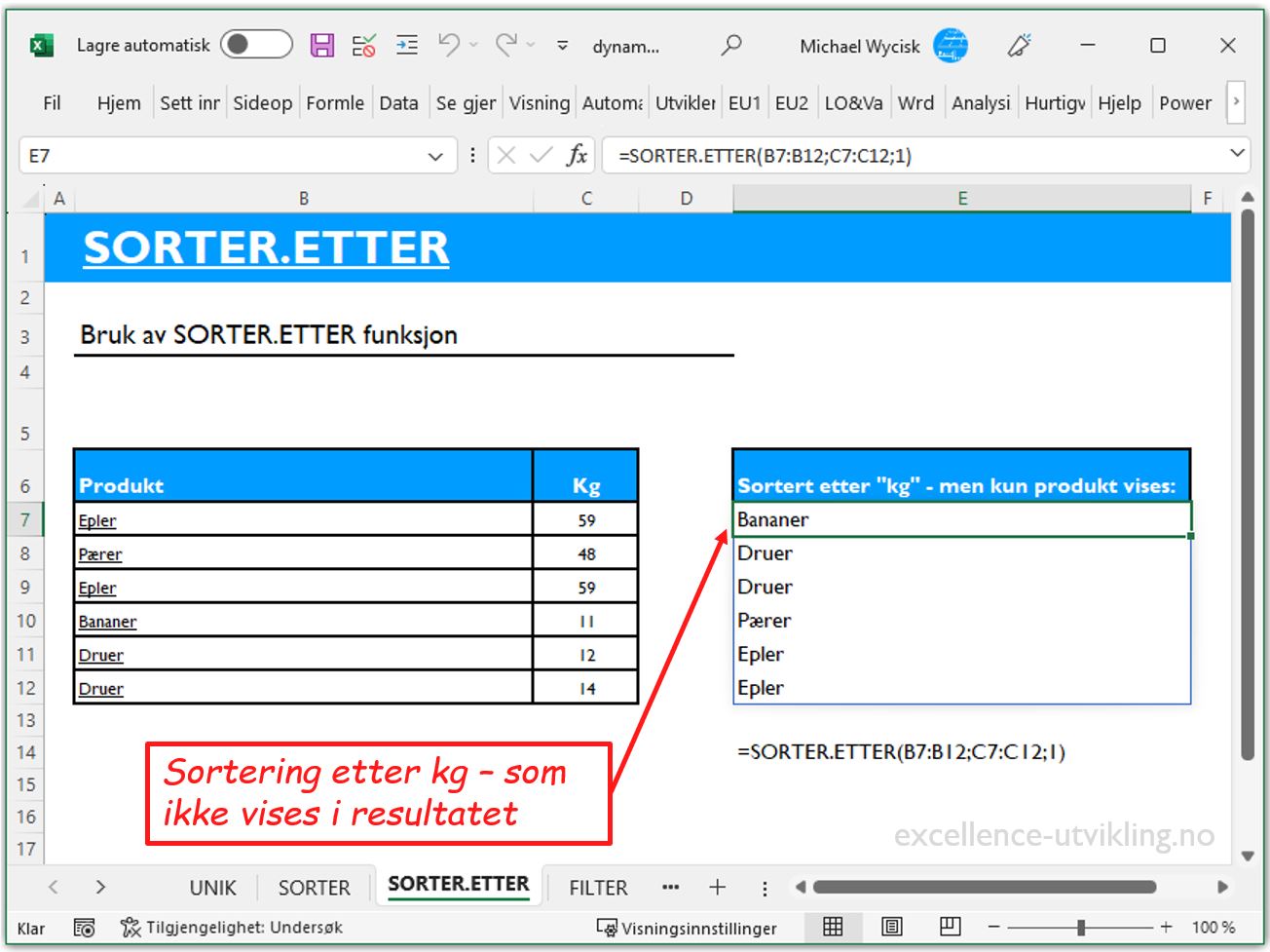 Eksempel på hvordan SORTER.ETTER i Excel tillatter sortering etter en kolonne som ikke vises i resultatet