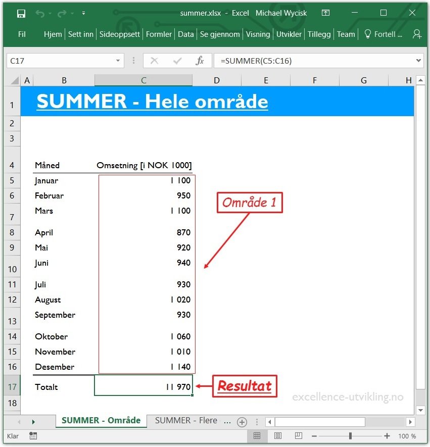 Når du markerer et helt område innenfor SUMMER funksjonen, kan du summere alle verdier innenfor området.